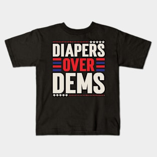 Diapers Over Dems. V2 Kids T-Shirt